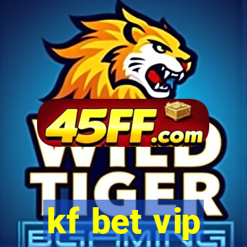 kf bet vip